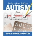 thumbnail image 1 of Developing Motor Skills for Autism Using Rapid Prompting Method: Steps to Improving Motor Function, (Paperback), 1 of 1