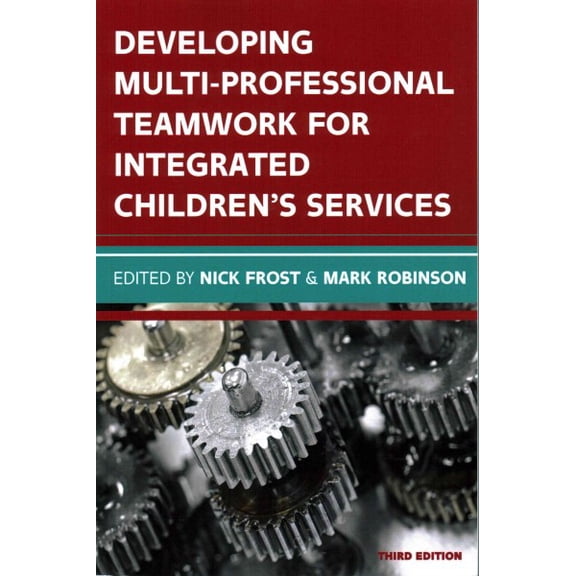 Pre-Owned Developing Multiprofessional Teamwork for Integrated Childre