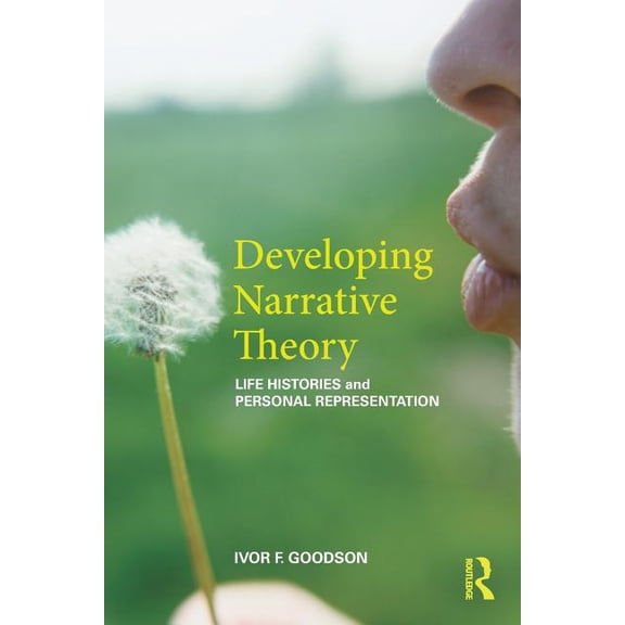 Developing Narrative Theory: Life Histories and Personal Representation