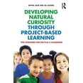 thumbnail image 1 of Developing Natural Curiosity through Project-Based Learning: Five Strategies for the PreK-3 Classroom, (Paperback), 1 of 1