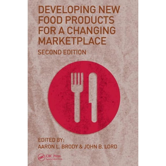 Developing New Food Products for a Changing Marketplace, (Hardcover)