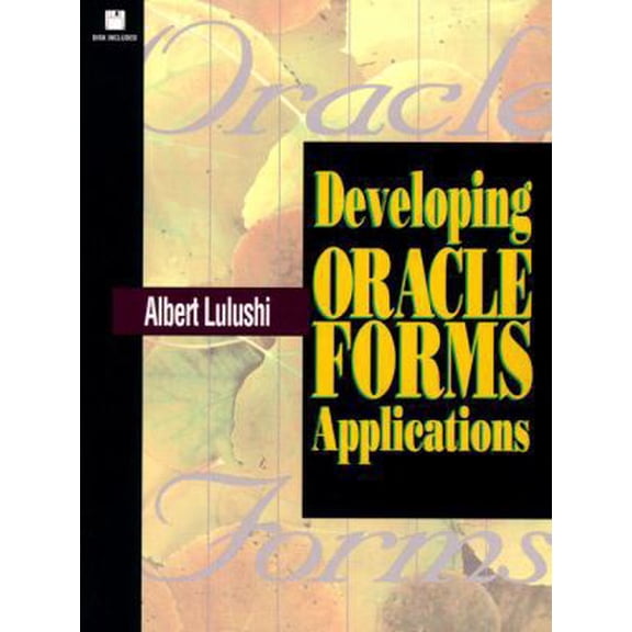 Pre-Owned Developing Oracle Forms Applications (Paperback) 0135312299 9780135312292