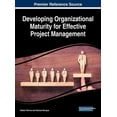 thumbnail image 1 of Developing Organizational Maturity for Effective Project Management (Hardcover), 1 of 1