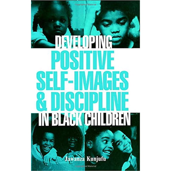 Pre-Owned Developing Positive Self-Images & Discipline in Black Children (Paperback) 0913543012 9780913543016