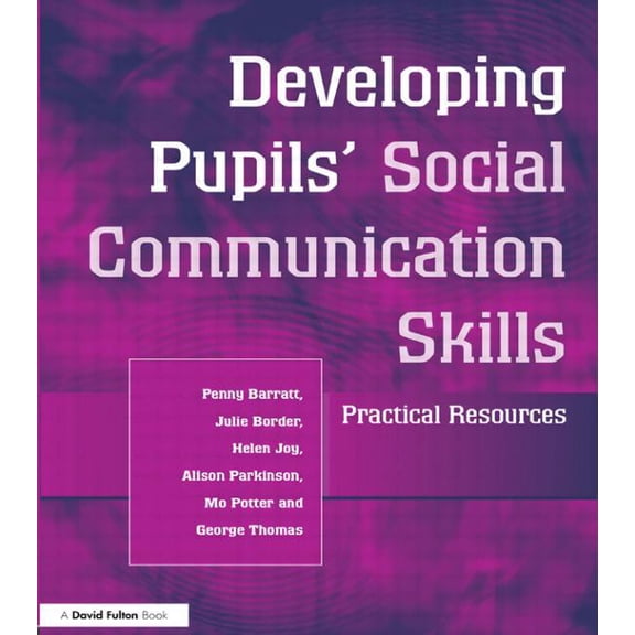 Developing Pupils Social Communication Skills: Practical Resources, (Paperback)