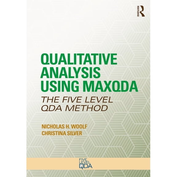 Developing Qualitative Inquiry Qualitative Analysis Using MAXQDA: The Five-Level QDA(TM) Method, (Paperback)