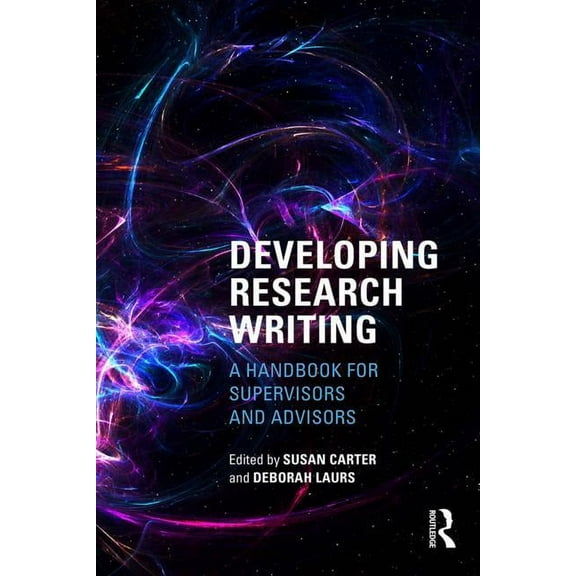 Developing Research Writing: A Handbook for Supervisors and Advisors, (Paperback)