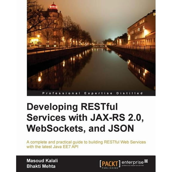Developing Restful Services with Jax-Rs2, Json, and Websockets (Paperback)