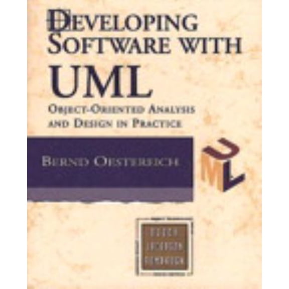 Pre-Owned Developing Software with UML: Object-oriented analysis and design in practice (Paperback) 0201398265 9780201398267