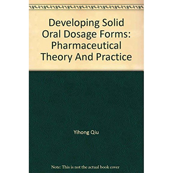 Pre-Owned Developing Solid Oral Dosage Forms: Pharmaceutical Theory And Practice Paperback