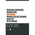 thumbnail image 1 of Developing Spark Applications with Python (Paperback) by Nereo Campos, Xavier Morera, 1 of 1