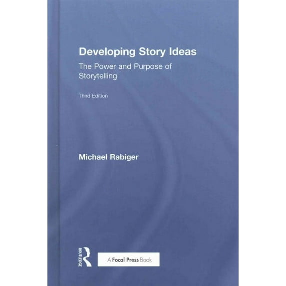 Developing Story Ideas: The Power and Purpose of Storytelling (Hardcover)