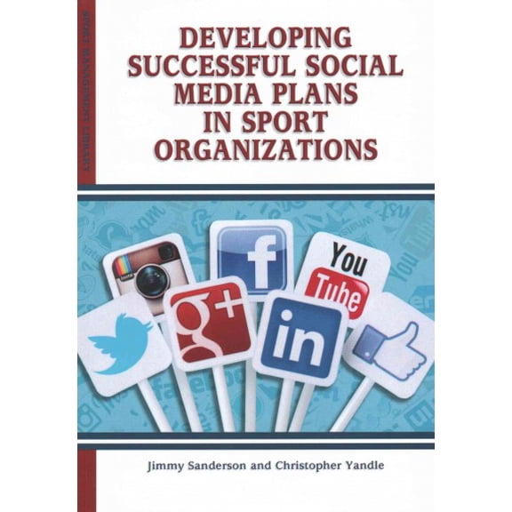 Developing Successful Social Media Plans in Sport Organizations