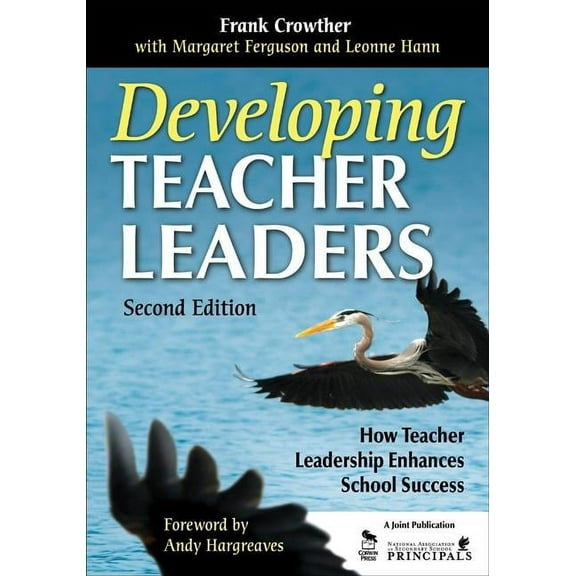 Developing Teacher Leaders: How Teacher Leadership Enhances School Success (Paperback)