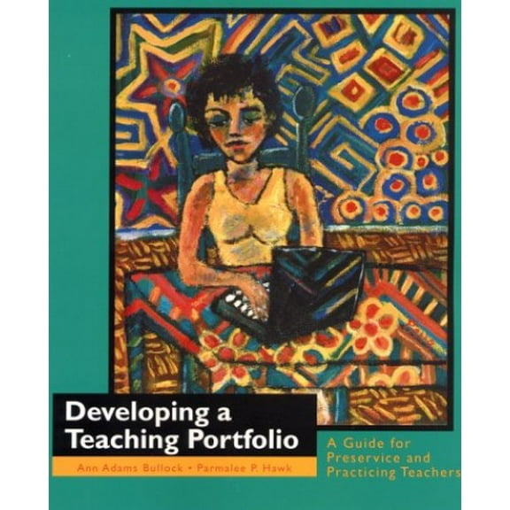 Pre-Owned Developing a Teaching Portfolio: A Guide for Preservice and Practicing Teachers Paperback