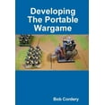 thumbnail image 1 of Developing The Portable Wargame, (Paperback), 1 of 1