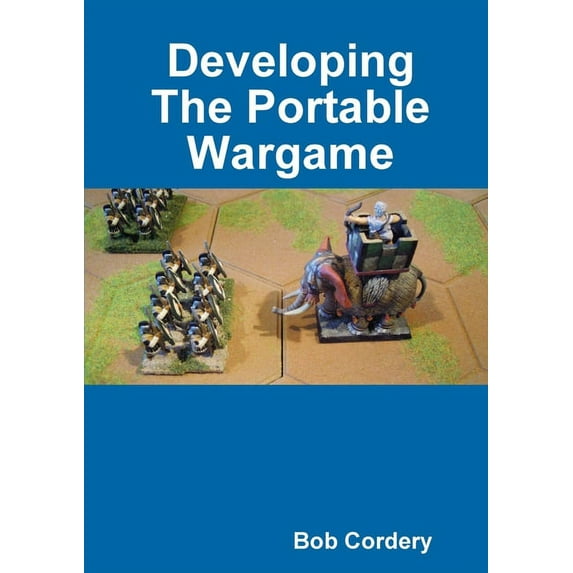 Developing The Portable Wargame, (Paperback)