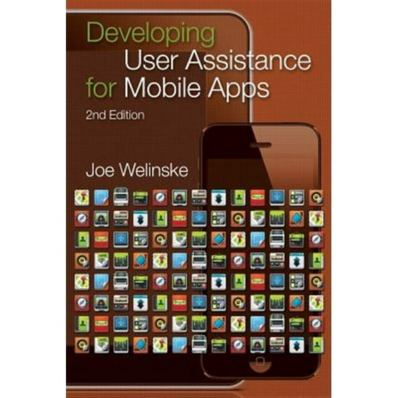 Developing User Assistance for Mobile Apps - 2nd Edition (Paperback)