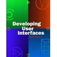 thumbnail image 1 of Pre-Owned Developing User Interfaces (Paperback) 1558604189 9781558604186, 1 of 1