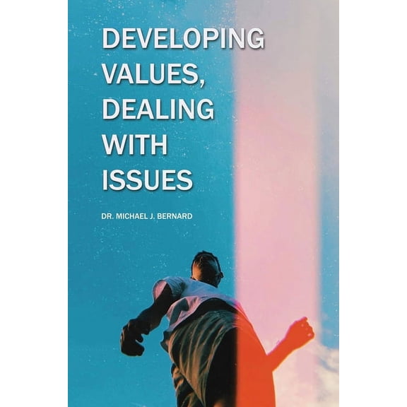 Developing Values, Dealing with Issues, (Paperback)