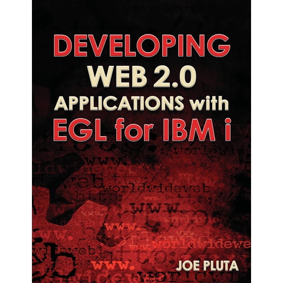 Pre-Owned Developing Web 2.0 Applications with EGL for IBM i (Paperback) 1583470891 9781583470893