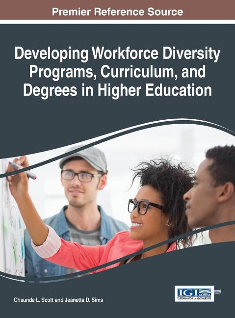 Developing Workforce Diversity Programs, Curriculum, and Degrees in Higher Education (Hardcover)