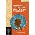 thumbnail image 1 of Developing a 21st Century Neuroscience Workforce: Workshop Summary, (Paperback), 1 of 1