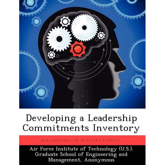 Developing a Leadership Commitments Inventory (Paperback)