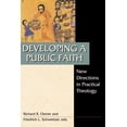 thumbnail image 1 of Pre-Owned Developing a Public Faith: New Directions in Practical Theology (Paperback) 0827206313 9780827206311, 1 of 1