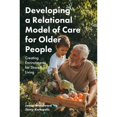 thumbnail image 1 of Pre-Owned Developing a Relational Model of Care for Older People : Creating Environments Shared Living (Paperback), 1 of 1