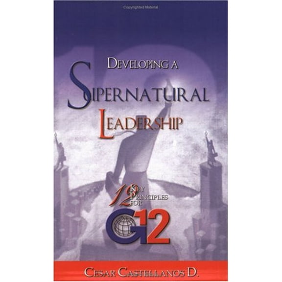 Pre-Owned Developing a Supernatural Leadership (Paperback) 1932285075 9781932285079