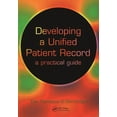 thumbnail image 1 of Developing a Unified Patient-Record: A Practical Guide (Paperback), 1 of 1