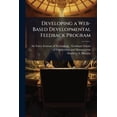 thumbnail image 1 of Developing a Web-Based Developmental Feedback Program, (Paperback), 1 of 1