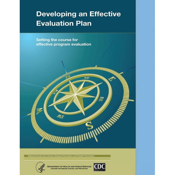 Developing an Effective Evaluation Plan: Setting the Course for Effective Program Evaluation (Paperback)