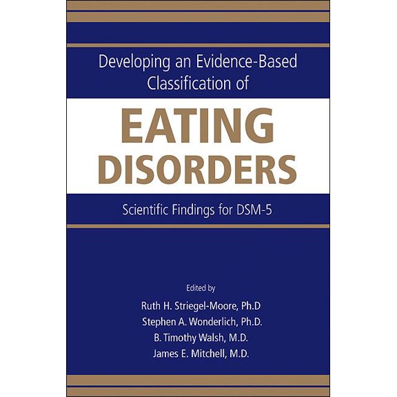 Developing an Evidence-Based Classification of Eating Disorders: Scientific Findings for DSM-5 (Paperback)