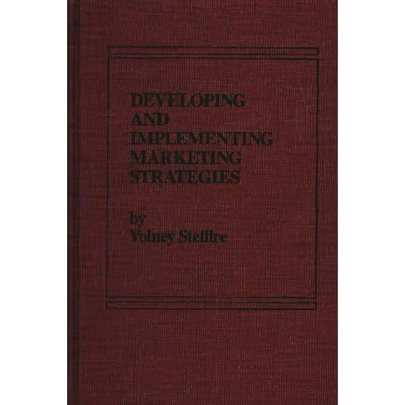 Developing and Implementing Marketing Strategies, (Hardcover)