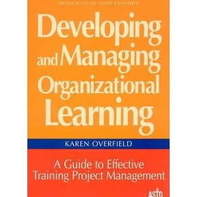 Pre-Owned Developing and Managing Organizational Learning: A Guide to Effective Project Management (Hardcover) 1562860909 9781562860905