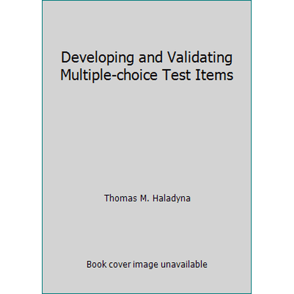 Pre-Owned Developing and Validating Multiple-choice Test Items (Hardcover) 0805812067 9780805812060