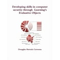 thumbnail image 1 of Developing skills in computer security through Learning's Evaluative Objects, (Paperback), 1 of 1