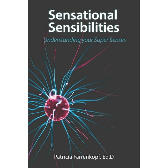 Developing the Gifted: Sensational Sensibilities : Understanding your Super Senses (Series #1) (Paperback)