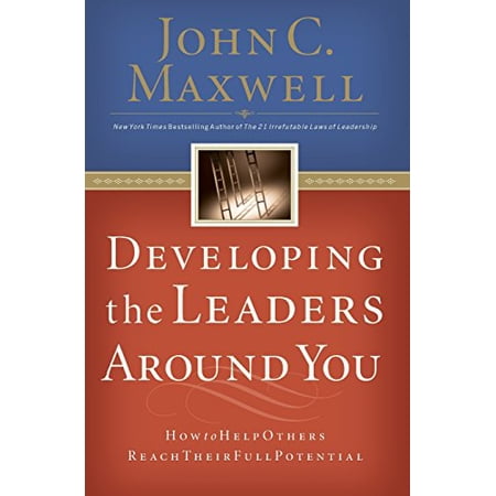 Pre-Owned Developing the Leaders Around You: How to Help Others Reach Their Full Potential (Paperback) 0785281118 9780785281115