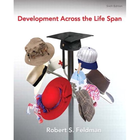 Pre-Owned Development Across the Life Span (Hardcover) by Robert S Feldman