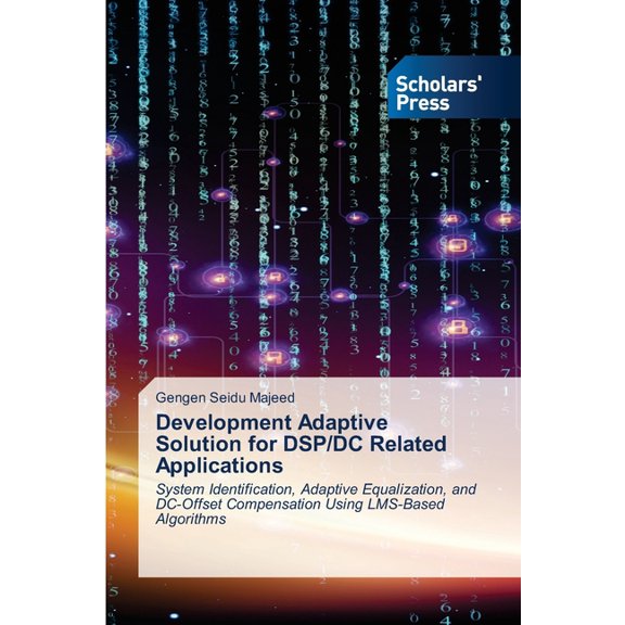 Development Adaptive Solution for DSP/DC Related Applications, (Paperback)