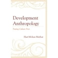 thumbnail image 1 of Development Anthropology: Putting Culture First, (Paperback), 1 of 1