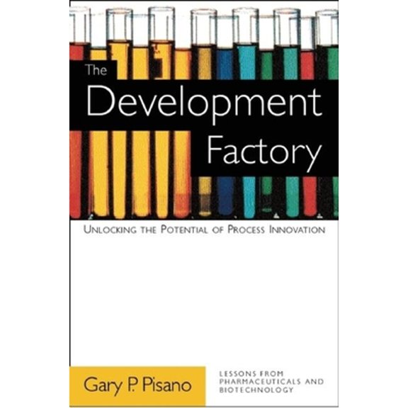 Pre-Owned The Development Factory: Unlocking the Potential of Process Innovation (Hardcover) 0875846505 9780875846507