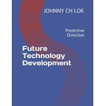 thumbnail image 1 of Future Technology Development: Predictive Direction Paperback, 1 of 1