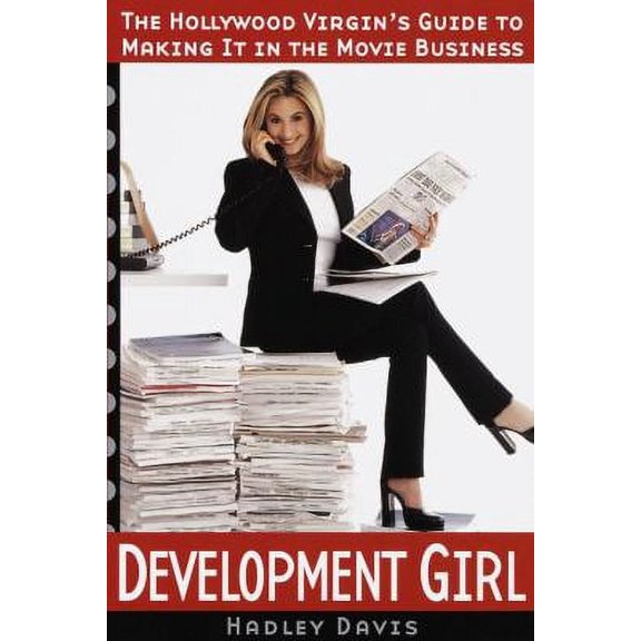 Pre-Owned Development Girl: The Hollywood Virgin's Guide to Making It in the Movie Business Paperback