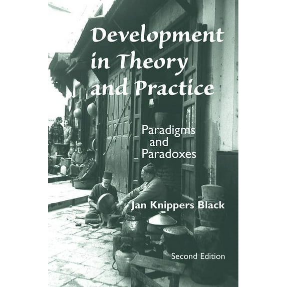 Development In Theory And Practice: Paradigms And Paradoxes, Second Edition, (Paperback)