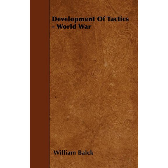 Development Of Tactics - World War, (Paperback)