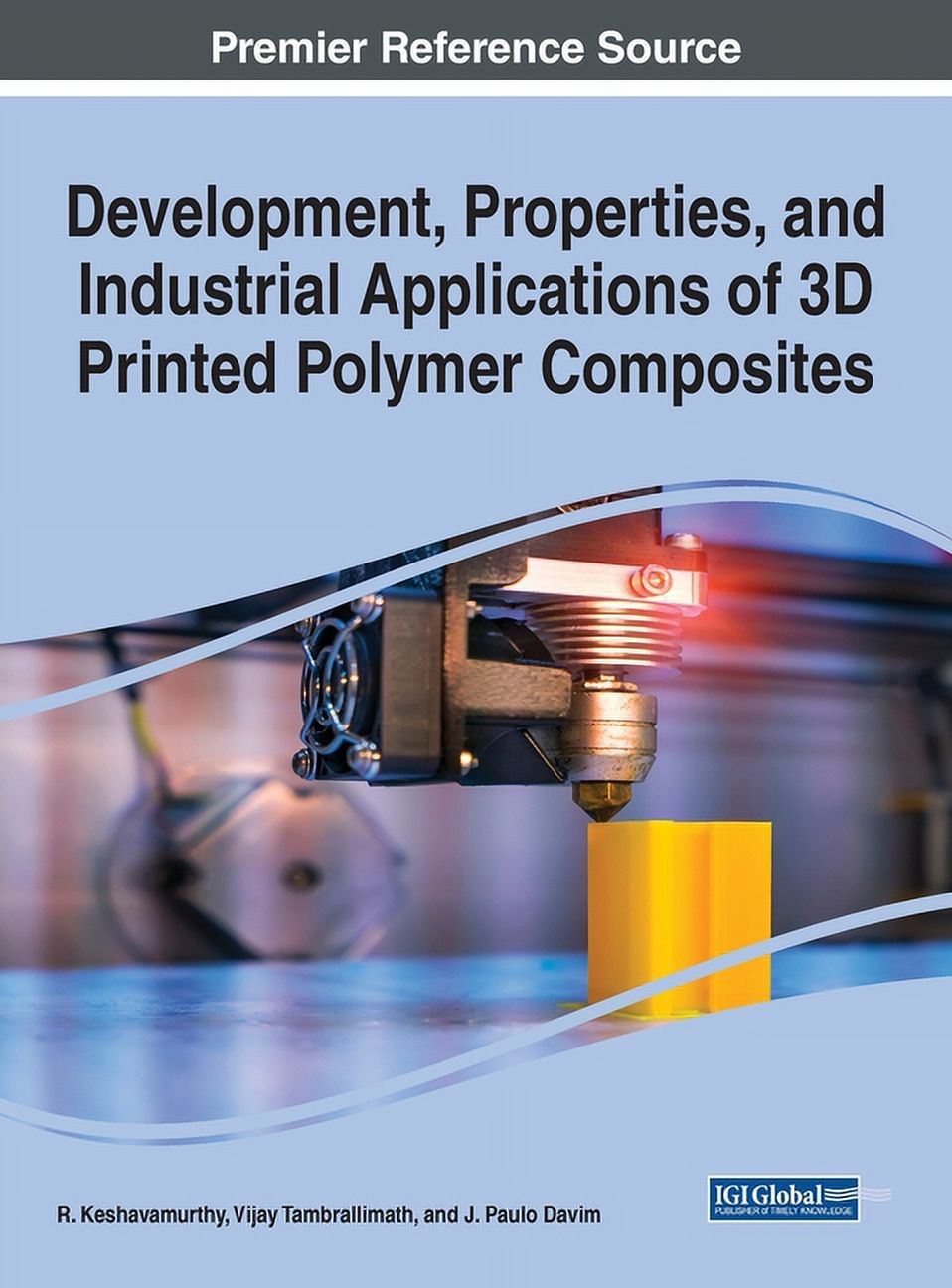Development, Properties, and Industrial Applications of 3D Printed Polymer Composites, (Hardcover)